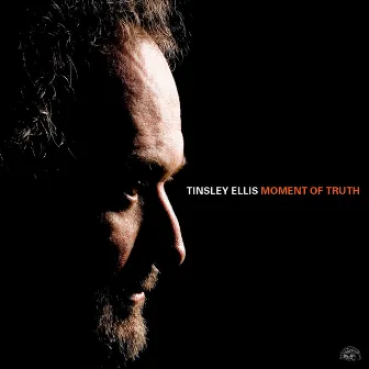 Moment of Truth by Tinsley Ellis