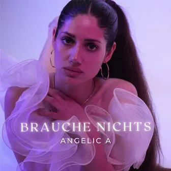 Brauche Nichts by Angelic A