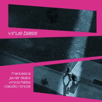 Virus Bass by Francesca