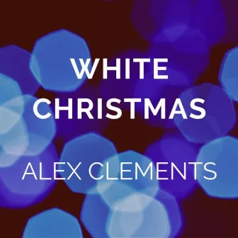 White Christmas by Alex Clements