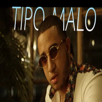 Tipo Malo by Valdez