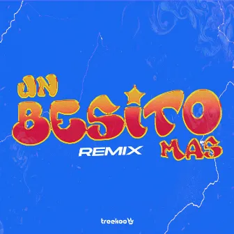 Un Besito Mas (Remix) by Treekoo