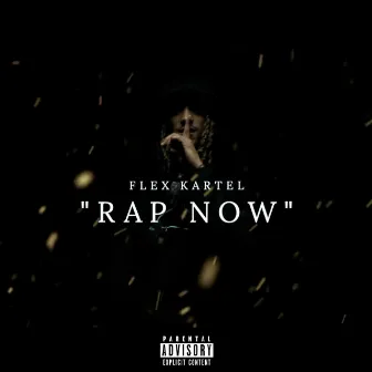 Rap Now by Flex Kartel