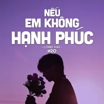 Nếu Em Không Hạnh Phúc (Lofi Ver.) by Long Hải