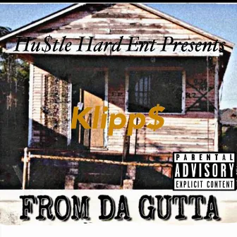 From The Gutta {Disc 1} by Klipp$