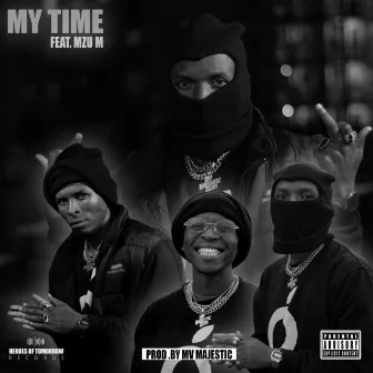 My Time by Hip-naughtic Sean