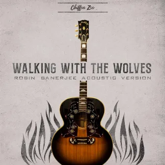 Walking With The Wolves by Chiffon Zoo