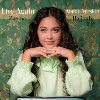 Live Again (Arabic Version) by Zzeina Rajjoub