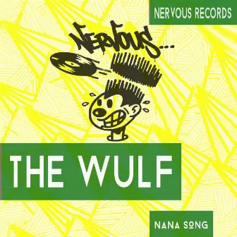 Nana Song by The Wulf