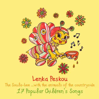 The Soula-Bee…with the Animals of the Countryside by Lenka Peskou