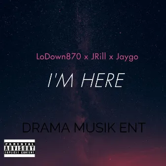 I'm Here by LoDown870