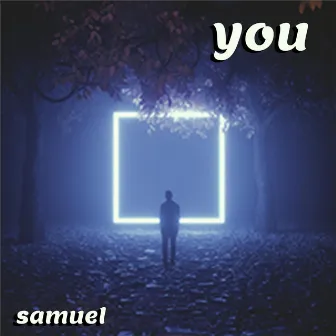 YOU by Samuel