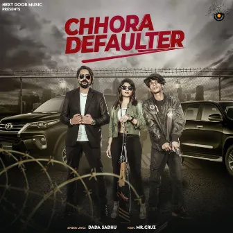 CHHORA DEFAULTER by 