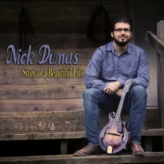 Story of a Beautiful Life by Nick Dumas