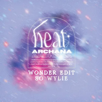 Heat (Wonder Edit) by Archana