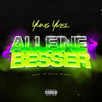 Alleine Besser by Yung Yvel