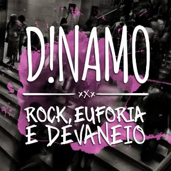 Rock, Euforia e Devaneio by Dinamo