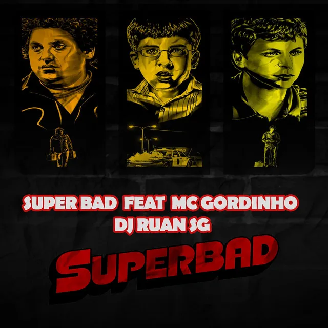 Super Bad