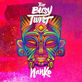 Nanko by Busy Twist