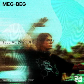 Tell Me (VIP Edit) by Meg-Beg