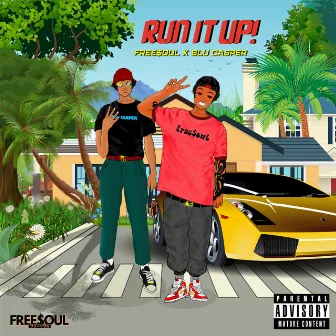 Run it up by Free$oul