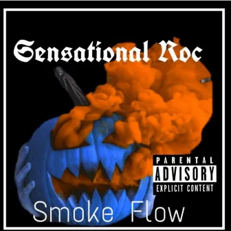 Smoke Flow by Sensational Roc