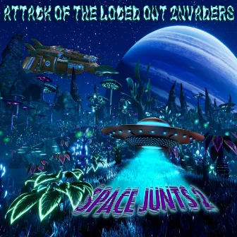 SPACE JUNTS 2: Attack of the Loced Out Invaders by Kind JoJo