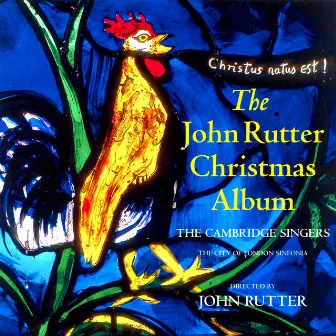 The John Rutter Christmas Album by John Rutter