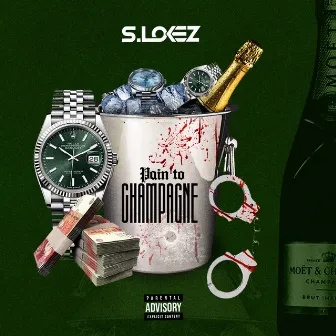 Pain to Champagne by S.Lokez