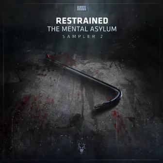 The Mental Asylum Sampler 2 by Restrained