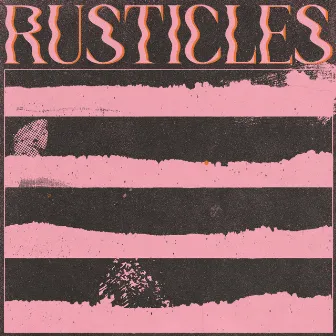 Rusticles by Rusticles