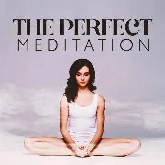 The Perfect Meditation by 