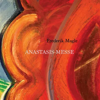 Anastasis-Messe by Frederik Magle