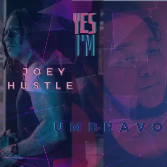 YES I'M by JoeyHustle