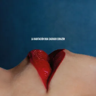 Sagrado Corazón (Deluxe Version) by La Habitación Roja