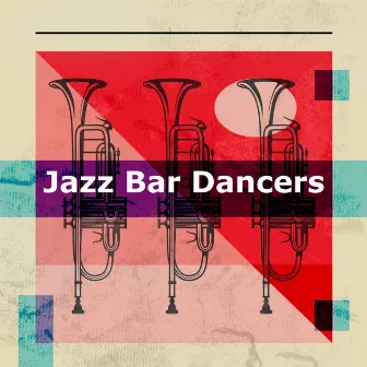 Jazz Bar Dancers by The Cool Jazz Band