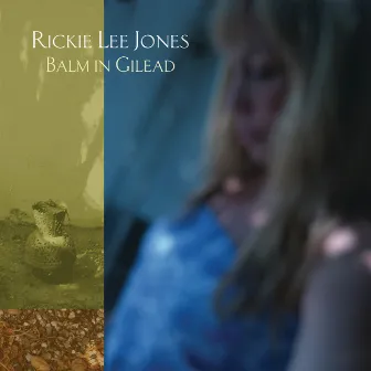 Balm in Gilead by Rickie Lee Jones