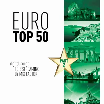 Euro Top 50 - Digital Songs - Pt. 2 by Mix Factor