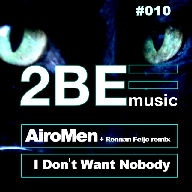 I Don't Want Nobody - Rennan Feijo Remix