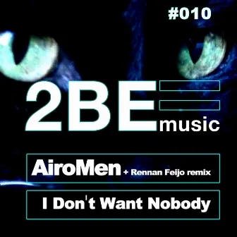 I Don't Want Nobody by Airomen