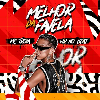 Melhor da Favela by WR No Beat