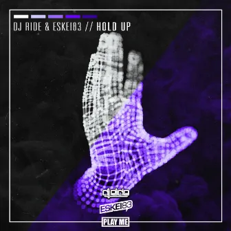 Hold Up by DJ Ride