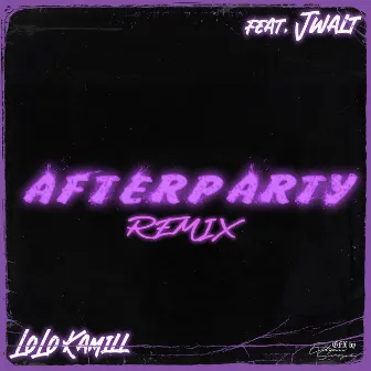 Afterparty (Remix) by LoloKamill