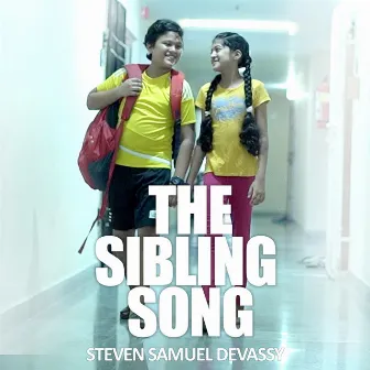 The Sibling Song by Steven Samuel Devassy