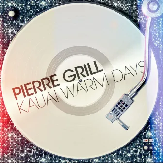 Kauai Warm Days by Pierre Grill