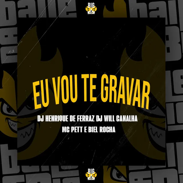 Eu Vou Te Gravar