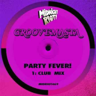 Party Fever! by Groovemasta