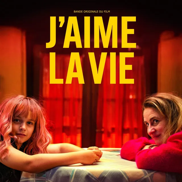 J'aime la Vie (Bande Original du Film)