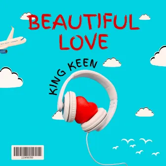 BEAUTIFUL LOVE by King Keen