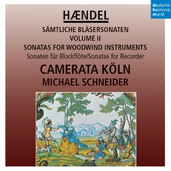 Händel: Sonaten für Blockflöte / Sonatas for Recorder by Camerata Köln